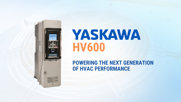 The Yaskawa HV600 Drive: A New Standard for HVAC Applications